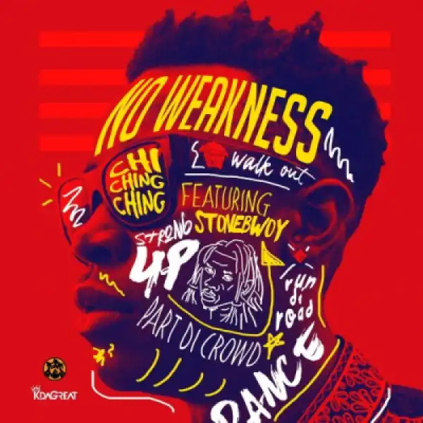 Chi Ching Ching - No Weakness ft. Stonebwoy